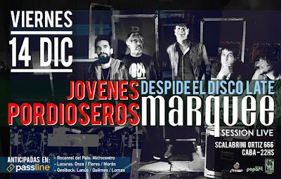 Jóvenes Pordioseros despide el año y el disco “Late” en el Marquee Session Live