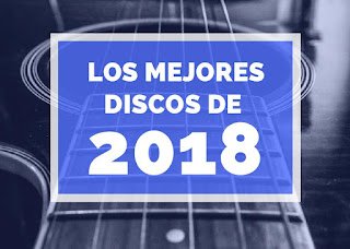 Algunos de los 50 discos de 2018 del sitio Rock.com.ar