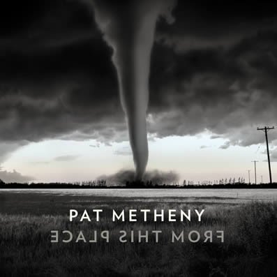 «From This Place», lo nuevo del genial Pat Metheny