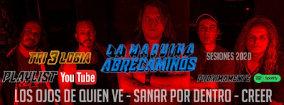 La Máquina Abrecaminos presenta «TRI3LOGIA «