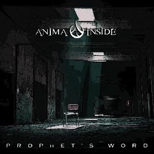Anima Inside presenta “Prophets word” en colaboración con grandes músicos