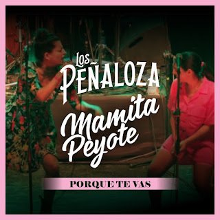 Los Peñaloza versionan “Porque te vas”