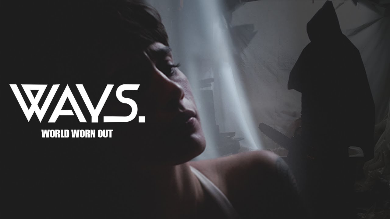 «World worn out», nuevo single de Ways