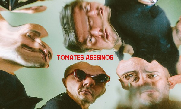 La nueva aventura: Tomates Asesinos adelanta álbum