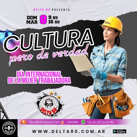 Cultura, pero de verdad – Día Internacional de la Mujer Trabajadora