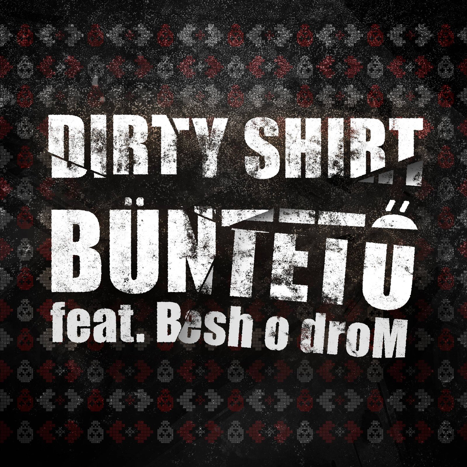 El grupo rumano de folkcore Dirty Shirt se une a las leyendas húngaras Besh o droM para una explosiva versión a dúo de «Büntető»