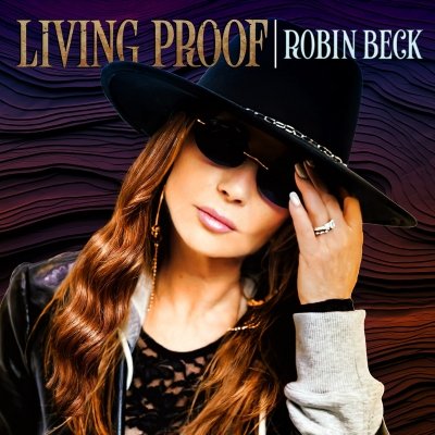 Robin Beck se enorgullece en anunciar su nuevo álbum de estudio «Living Proof»
